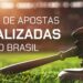 Casas de apostas legalizadas no Brasil: análise das 15 melhores