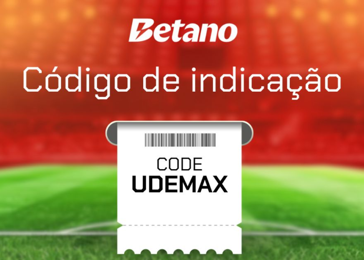 Código de indicação Betano UDEMAX. Válido em 2025