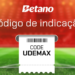 Código de indicação Betano UDEMAX. Válido em 2025