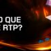 O que é RTP? Como Saber o Ganho dos Jogos [Significado]
